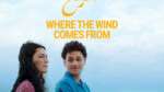 Where the Wind Comes From Where the Wind Comes From