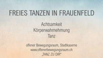Tanz zu dir - freies Tanzen in Frauenfeld Tanz zu dir - freies Tanzen in Frauenfeld