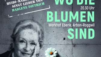 Sag mir wo die Blumen sind - ein Abend voller Musik und Emotionen Sag mir wo die Blumen sind - ein Abend voller Musik und Emotionen