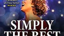 Simply the Best - Die Tina Turner Story Simply the Best - Die Tina Turner Story