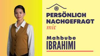 Persönlich nachgefragt: Mahbube Ibrahimi