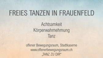 Tanz zu dir - freies Tanzen in Frauenfeld